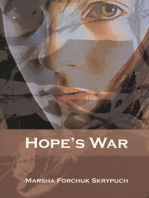 Title details for Hope's War by Marsha Forchuk Skrypuch - Available